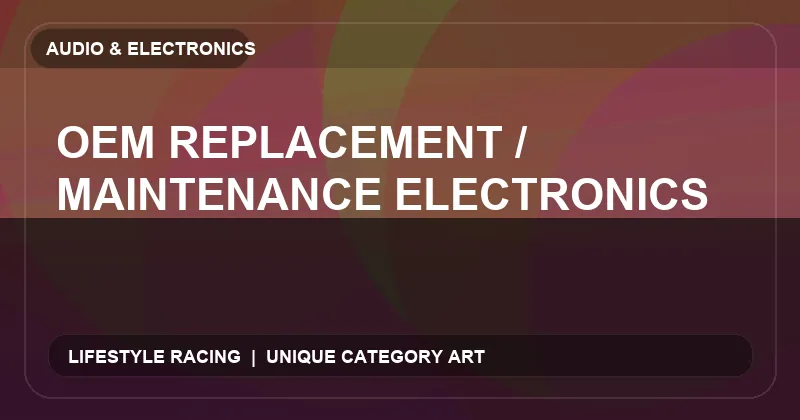 OEM Replacement / Maintenance Electronics